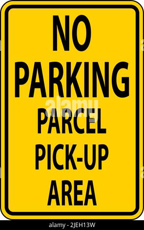 No Parking Parcel Pick-Up Area Sign On White Background Stock Vector