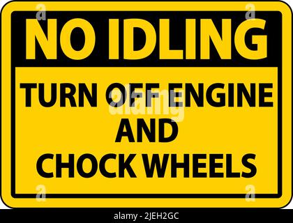 Turn Off Engine and Chock Wheels Sign On White Background Stock Vector