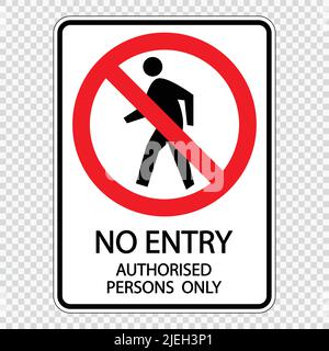 no entry authorised persons only.sign label vector on transparent background,vector illustration Stock Vector
