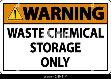 Warning Waste Chemical Storage Only Label Stock Vector