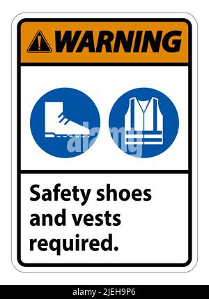 Warning Sign Safety Shoes And Vest Required With PPE Symbols on White ...