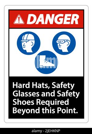 Danger Sign Hard Hats, Safety Glasses And Safety Shoes Required Beyond ...