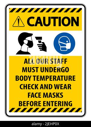 Caution Staff Must Undergo Temperature Check Sign on white background Stock Vector