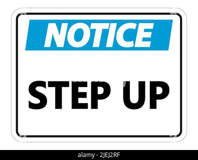 Noice Step Up Wall Sign on white background,vector illustration Stock Vector