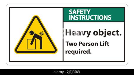 Heavy Object,Two Person Lift Required Sign Isolate On White Background Stock Vector