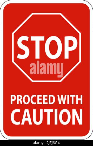 Stop Proceed with Caution Sign On White Background Stock Vector