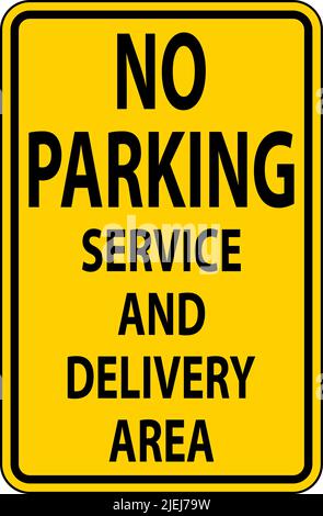 No Parking Service and Delivery Area Sign On White Background Stock Vector