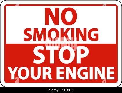 No Smoking Stop Your Engine Sign On White Background Stock Vector