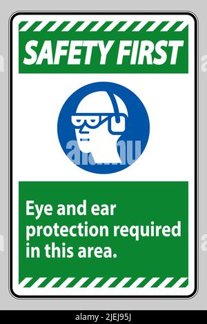 Safety First Sign Eye And Ear Protection Required In This Area Stock Vector