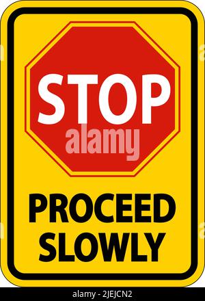 Stop Proceed Slowly Sign On White Background Stock Vector