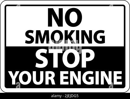 No Smoking Stop Your Engine Sign On White Background Stock Vector