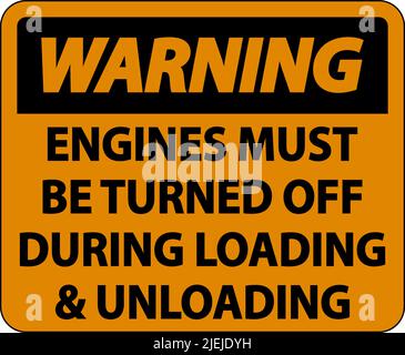 Warning Engines Must Be Turned Off Sign On White Background Stock Vector