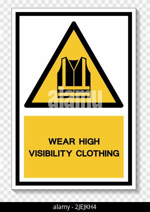 Wear High Visibility Clothing Symbol Sign Isolate On White Background,Vector Illustration EPS.10 Stock Vector