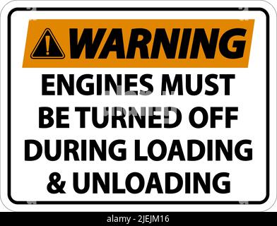 Warning Engines Must Be Turned Off Sign On White Background Stock Vector