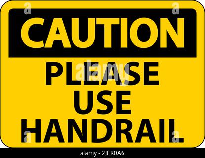 Caution Please Use Handrail Sign On White Background Stock Vector