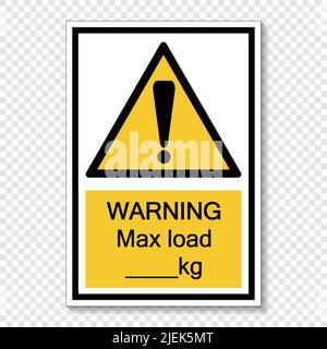 Symbol Warning max load kg.sign label on transparent background,vector illustration Stock Vector