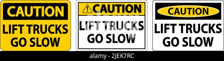 Caution Lift Trucks Go Slow Sign On White Background Stock Vector