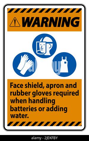 Warning Sign Face Shield, Apron And Rubber Gloves Required When Handling Batteries or Adding Water With PPE Symbols Stock Vector