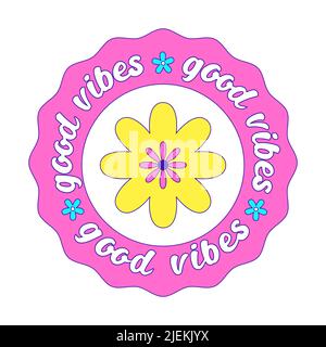 Girly Y2k sticker. A round patch with a flower and the words Good vibes repeating in a circle. Text graphic element in acid colors. Nostalgia for the Stock Vector