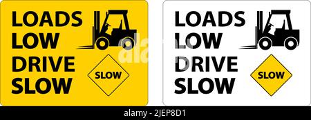 Loads Low Drive Slow Sign On White Background Stock Vector