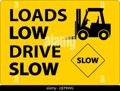 Loads Low Drive Slow Sign On White Background Stock Vector