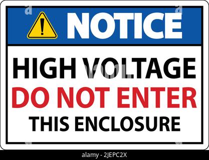 Notice High Voltage Do Not Enter Enclosure Sign Stock Vector