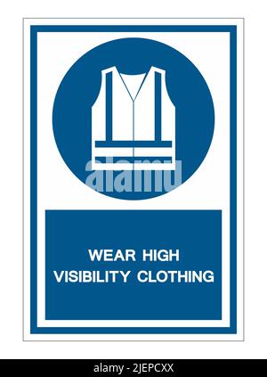 Wear High Visibility Clothing Symbol Sign Isolate On White Background,Vector Illustration EPS.10 Stock Vector