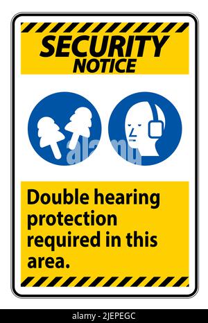 Security Notice Sign Double Hearing Protection Required In This Area With Ear Muffs & Ear Plugs Stock Vector