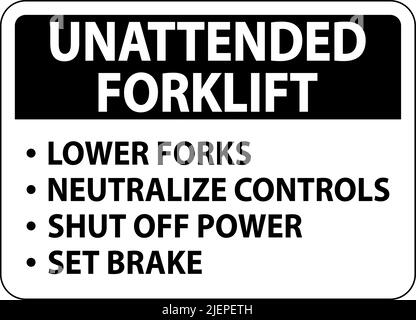 Unattended Forklift Rules Sign On White Background Stock Vector