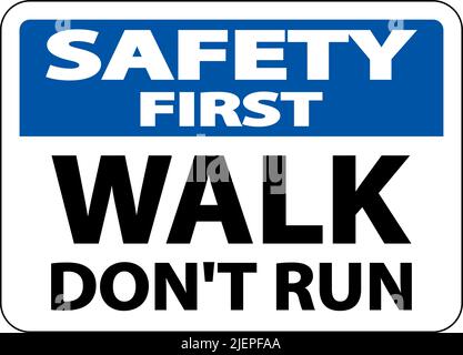 Safety First Walk Don't Run Sign On White Background Stock Vector