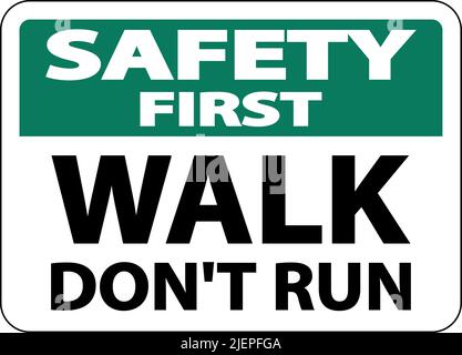 Safety First Walk Don't Run Sign On White Background Stock Vector