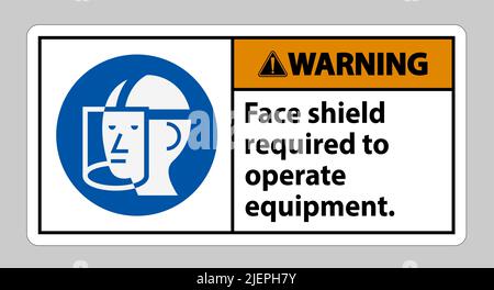 Warning Sign Face Shield Required to Operate Equipment Stock Vector