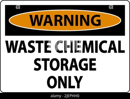 Warning Waste Chemical Storage Only Label Stock Vector