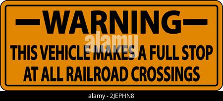 Warning Stops At All Railroad Crossings Label Sign On White Background Stock Vector
