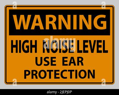 Warning Sign High Noise Level Use Ear Protection on White Background Stock Vector
