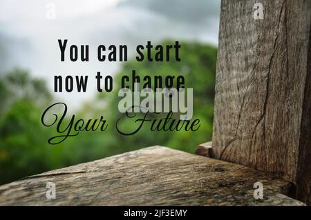 Motivational and inspirational quotes concept - You can start now to change your future. Life motivation Stock Photo