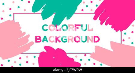 Trendy header design with different colorful hand drawn brush strokes and dots. Festive print for invitations, party, postcards, sale or discount Stock Vector
