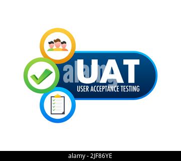 UAT - User Acceptance Testing. Software testing concept. Development quality. Vector stock illustration. Stock Vector