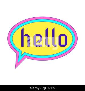 Y2K sticker in the form of a speech bubble with a colored outline and the word Hello. Text graphic element in bright acid colors. Nostalgia for the 20 Stock Vector