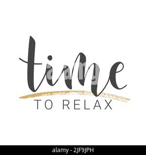 Vector Illustration. Handwritten Lettering of Time To Relax. Template for Banner, Invitation, Party, Postcard, Poster, Print, Sticker or Web Product. Stock Vector