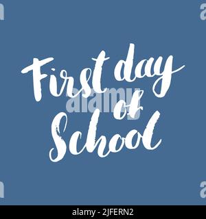 First day of School Calligraphic Lettering sign, calligraphit text. Vector illustration. Stock Vector