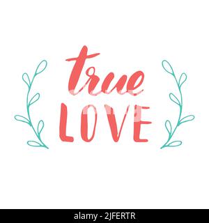 True love lettering handwritten sign, Hand drawn grunge calligraphic ...