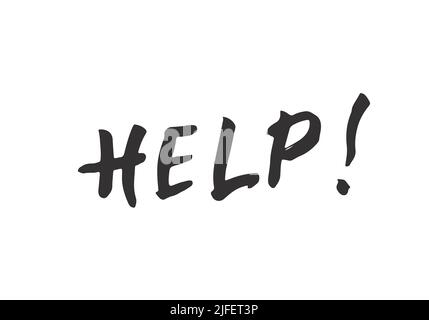 Help lettering sign, Motivational message, calligraphic text. Vector illustration. Stock Vector