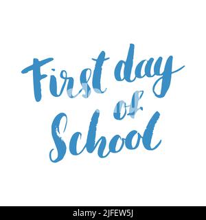 First day of School Calligraphic Lettering sign, calligraphit text. Vector illustration. Stock Vector