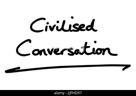 Civilized Conversation, handwritten on a white background Stock Photo ...
