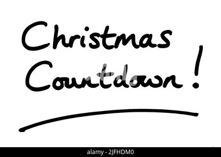 Christmas Countdown! handwritten on a white background. Stock Photo