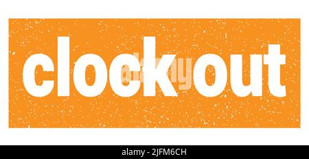 clock out text written on orange grungy stamp sign. Stock Photo