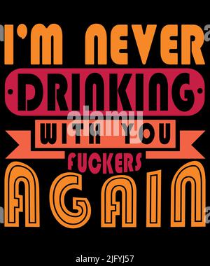 Drinking T-Shirt Design, Wine/Beer Drinking T-Shirt Design, Funny Drinking Shirts, Drinking Party T-Shirt Designs, Beer T-shirt Designs Stock Vector