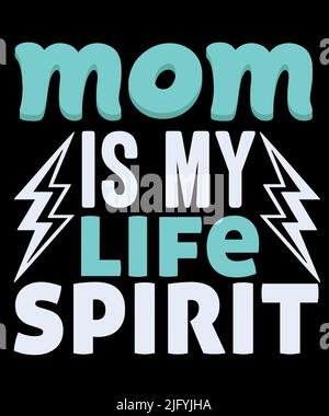 Mom is my life spirit custom mom typography minimal t-shirt design Stock Vector