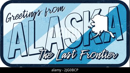 Greeting from Alaska vintage rusty metal sign vector illustration. Vector state map in grunge style with Typography hand drawn lettering. Vector illus Stock Vector